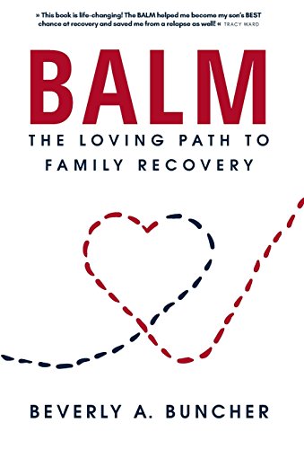 Imagen de archivo de Balm: The Loving Path to Family Recovery a la venta por Isle Books