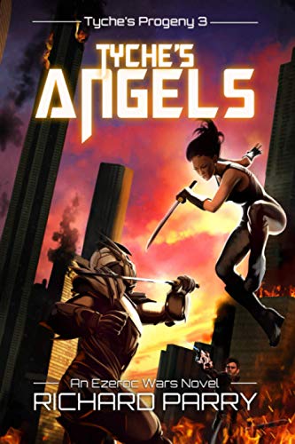 Stock image for Tyche's Angels: A Space Opera Adventure Science Fiction Epic (Ezeroc Wars: Tyche's Progeny) for sale by Lucky's Textbooks