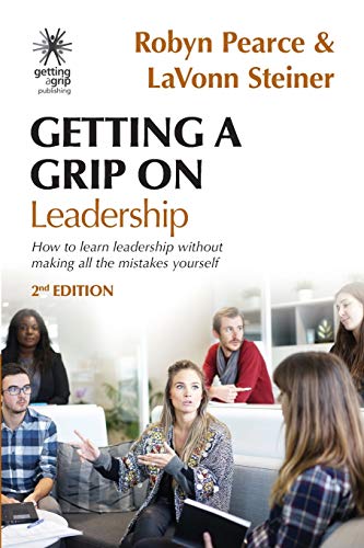 Beispielbild fr Getting A Grip On Leadership: How to learn leadership without making all the mistakes yourself! zum Verkauf von Lucky's Textbooks