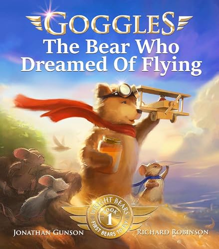 Beispielbild fr Goggles: The Bear Who Dreamed of Flying zum Verkauf von SecondSale