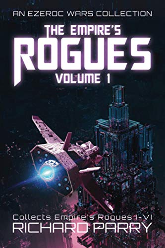 Stock image for The Empire's Rogues: Volume 1: A Space Opera Adventure Collection for sale by Lucky's Textbooks