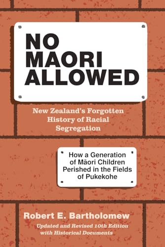 Stock image for No Maori Allowed: New Zealand?s Forgotten History of Racial Segregation for sale by Book Deals