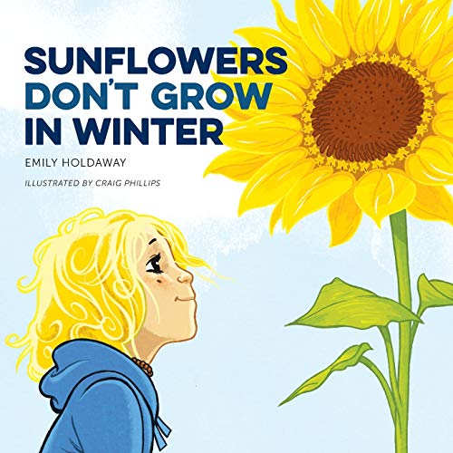 Imagen de archivo de Sunflowers Don't Grow in Winter a la venta por GF Books, Inc.