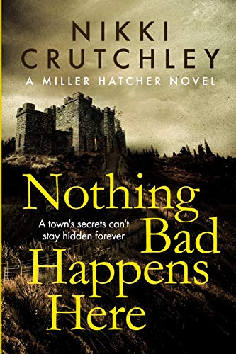 Stock image for Nothing Bad Happens Here for sale by GreatBookPrices