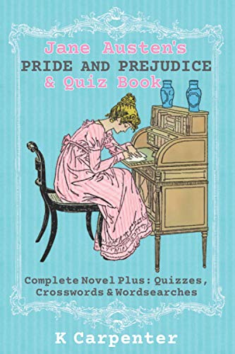 Imagen de archivo de Jane Austens Pride and Prejudice Quiz Book: Complete Novel Plus: Quizzes, Crosswords and Word Searches a la venta por Coas Books