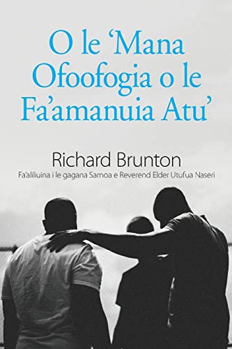 Stock image for O le 'Mana Ofoofogia o le Fa'amanuia Atu' (Samoan Edition) for sale by Lucky's Textbooks