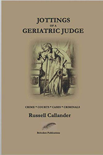 Imagen de archivo de Jottings of a Geriatric Judge: Crime Courts Cases Criminals a la venta por Ergodebooks