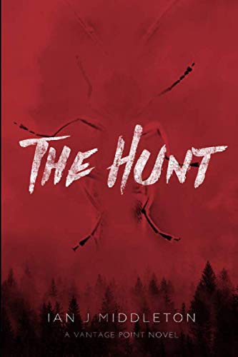 Imagen de archivo de Vantage Point - The Hunt: The ghosts are the least of your concern (No Escape Series) a la venta por Revaluation Books