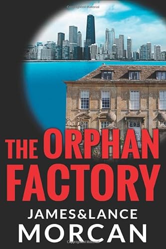 Imagen de archivo de The Orphan Factory (The Orphan Trilogy) a la venta por GF Books, Inc.