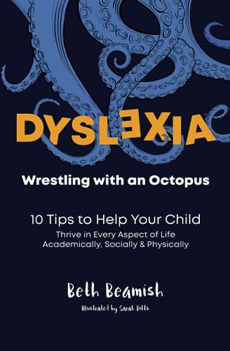 Imagen de archivo de Dyslexia. Wrestling With An Octopus: 10 Tips to Help Your Child a la venta por SecondSale
