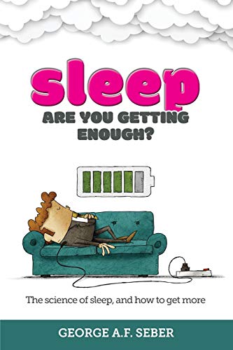 Stock image for Sleep: The science of sleep, and how to get more for sale by GF Books, Inc.