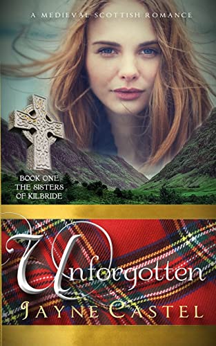 Beispielbild fr Unforgotten: A Medieval Scottish Romance (1) zum Verkauf von Better World Books