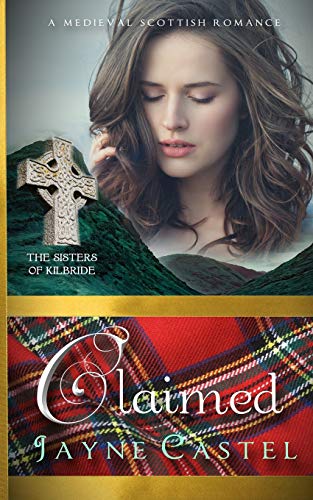 Stock image for Claimed: A Medieval Scottish Romance for sale by GreatBookPrices