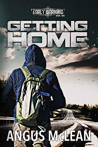 9780473560904: Getting Home: In uncertain times, who will survive? (2) (Early Warning)