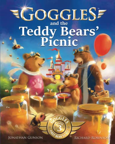 Stock image for Goggles and the Teddy Bears' Picnic (Goggles: First Bear To Fly) for sale by SecondSale