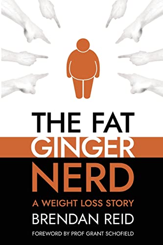 Stock image for The Fat Ginger Nerd: A Weight Loss Story for sale by Big River Books