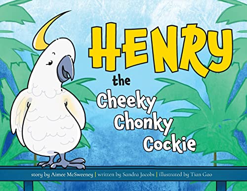 Stock image for Henry the Cheeky Chonky Cockie for sale by Lucky's Textbooks