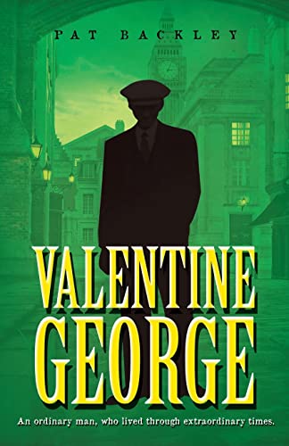 

Valentine George: An Ordinary Man, Who Lived Through Extraordinary Times (Paperback or Softback)