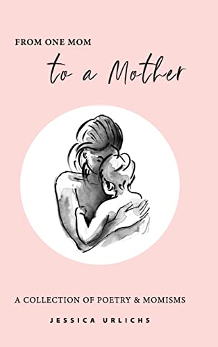 9780473619770: From One Mom to a Mother: Poetry & Momisms