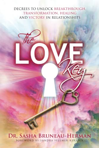 Imagen de archivo de The Love Key: Decrees to Unlock Breakthrough, Transformation, Healing and Victory in Relationships a la venta por -OnTimeBooks-