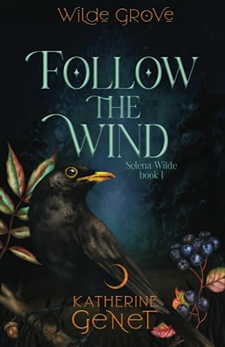 Stock image for Follow The Wind (Wilde Grove: Selena Wilde Book 1) for sale by Front Cover Books