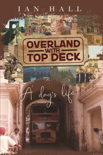 Beispielbild fr Overland with Top Deck: A dog  s life zum Verkauf von AwesomeBooks