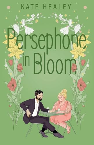 Stock image for Persephone in Bloom: An Olympus Inc. Romance for sale by California Books