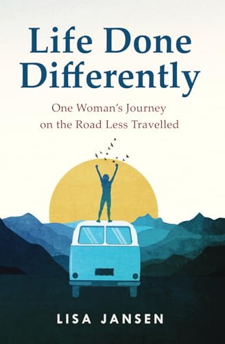 Stock image for Life Done Differently: One Woman's Journey on the Road Less Travelled for sale by WorldofBooks