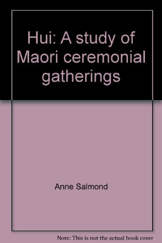 9780474000324: Hui: A study of Maori ceremonial gatherings