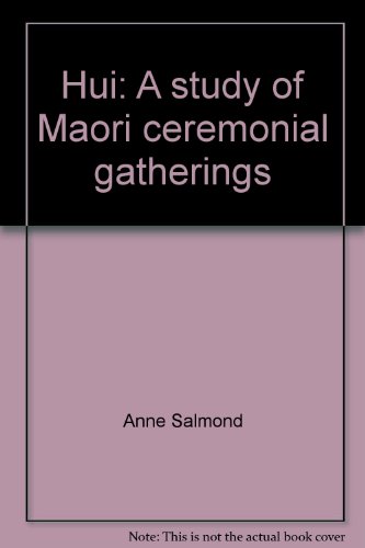 Stock image for Hui: A study of Maori ceremonial gatherings for sale by Hay-on-Wye Booksellers