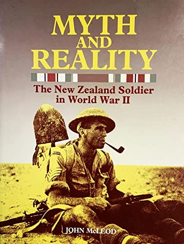 Stock image for Myth & reality: the New Zealand soldier in World War II for sale by HPB Inc.