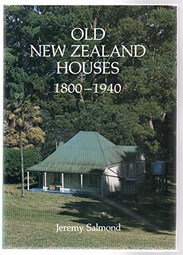 9780474000492: Old New Zealand Houses 1800-1940