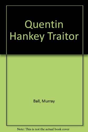 Imagen de archivo de Quentin Hankey - Traitor a la venta por BooksNZ