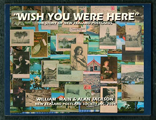 Stock image for Wish You Were Here the Story of New Zealand Postcards for sale by Chequamegon Books
