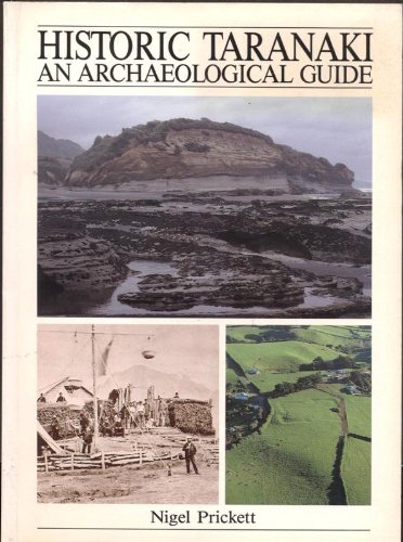 Stock image for Historic Taranaki: An archaeological guide for sale by The Secret Bookshop