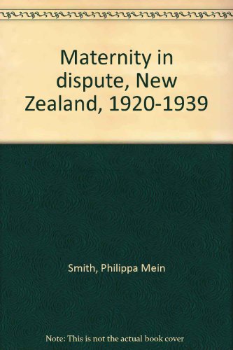 9780477013222: Maternity in dispute: New Zealand, 1920-1939