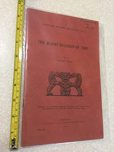 9780477013253: The Maori division of time (Dominion Museum monograph)