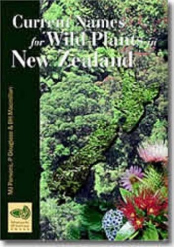 Stock image for Current names list for wild gymnosperms, dicotyledons and monocot yledons (except grasses) in New Zealand: As used in Herbarium CHR for sale by Book Express (NZ)