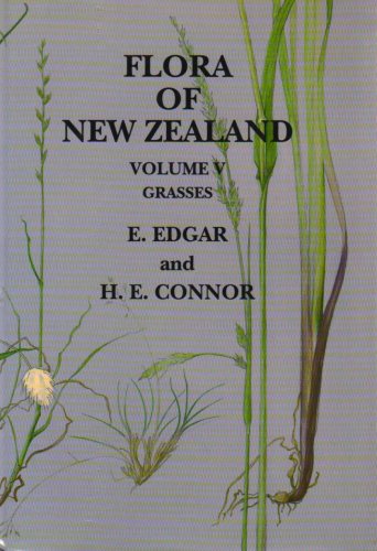 Flora of New Zealand: Grasses Vol V (9780478093315) by Elizabeth Edgar; H.E. Connor