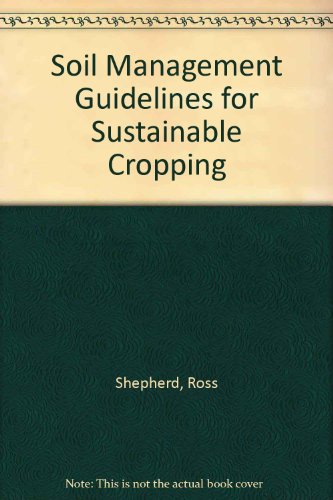 Stock image for Soil Management Guidelines for Sustainable Cropping for sale by Book Express (NZ)