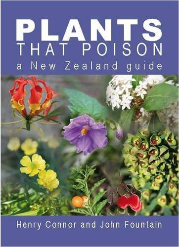 Plants that Poison: a New Zealand Guide (9780478093988) by Connor, H. E. (Henry Eamonn)