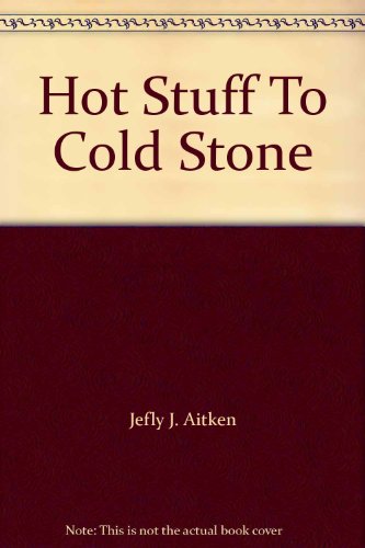 Stock image for Hot Stuff To Cold Stone for sale by Book Express (NZ)