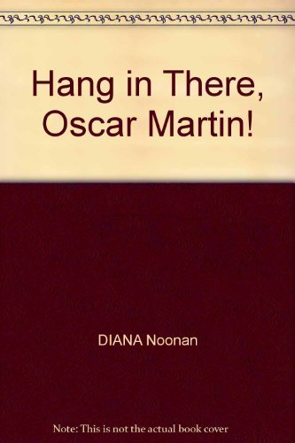 9780478229240: Hang in There, Oscar Martin! (Orbit Chapter Books)