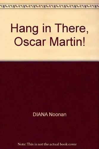 9780478229240: Hang in There, Oscar Martin!