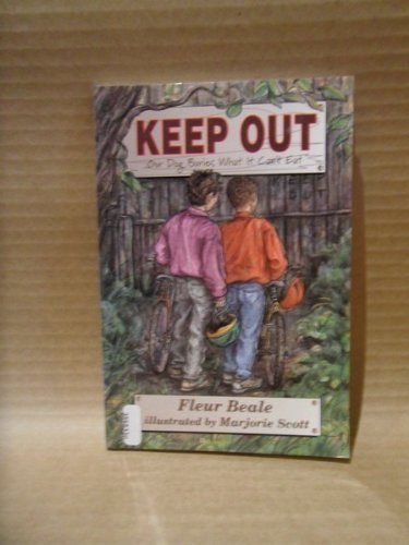 Imagen de archivo de Keep Out: Our Dog Buries What it Can't Eat a la venta por -OnTimeBooks-