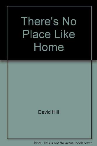 There's No Place Like Home (Orbit Chapter Books) (9780478237832) by David Hill