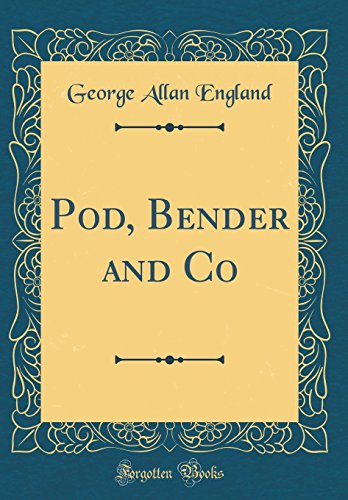 Stock image for Pod, Bender and Co (Classic Reprint) for sale by Reuseabook