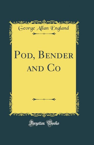 Stock image for Pod, Bender and Co (Classic Reprint) for sale by Reuseabook