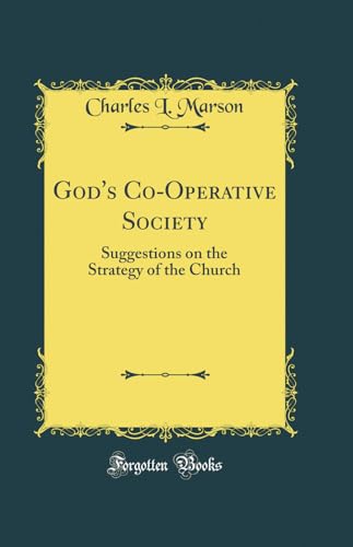 9780483021587: God's Co-Operative Society: Suggestions on the Strategy of the Church (Classic Reprint)