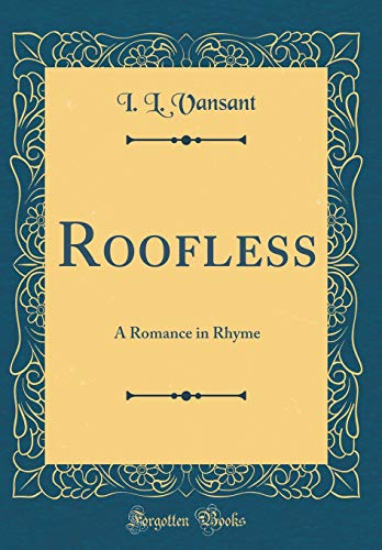 9780483024533: Roofless: A Romance in Rhyme (Classic Reprint)